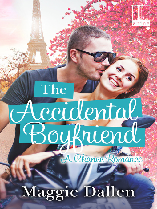 Title details for The Accidental Boyfriend by Maggie Dallen - Available